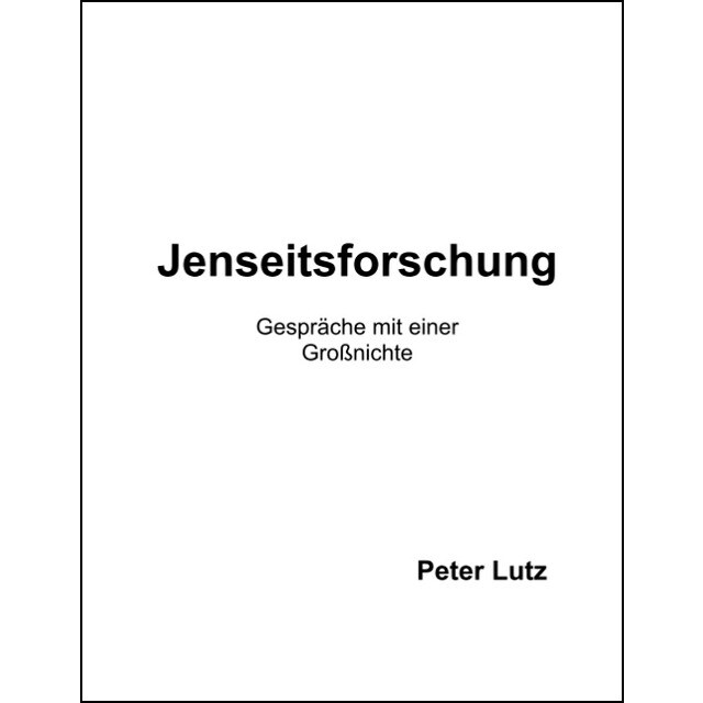 Jenseitsforschung 1