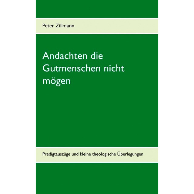 Andachten Die Gutmenschen Nicht Mögen 1