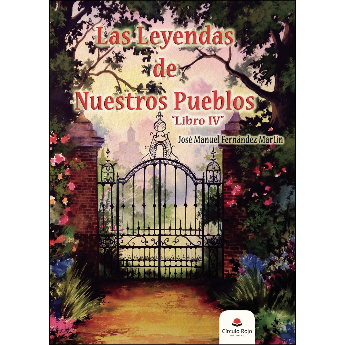 Imagem 0 de Las leyendas de nuestros pueblos. Libro IV (Capa mole)