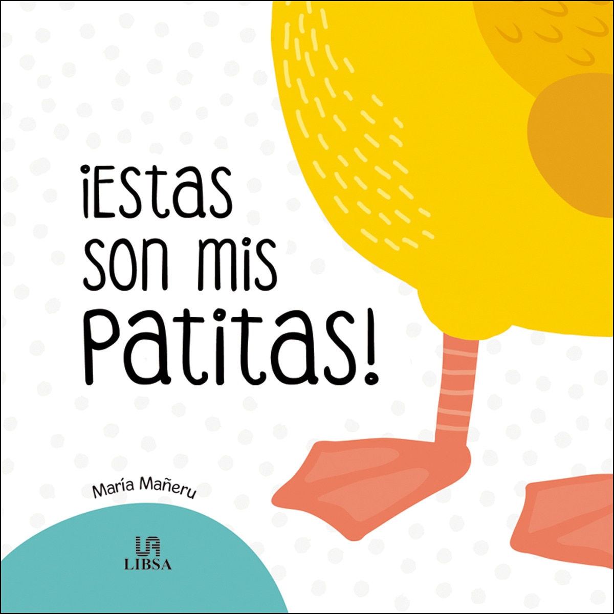 ¡Estas Son mis Patitas! (Capa dura) 1