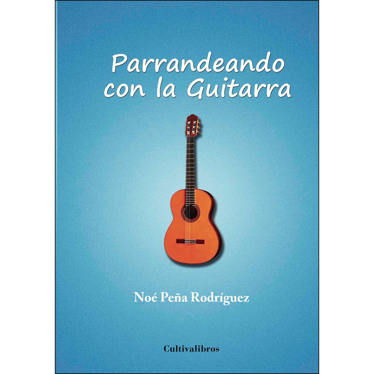 Parrandeando Con La Guitarra 1