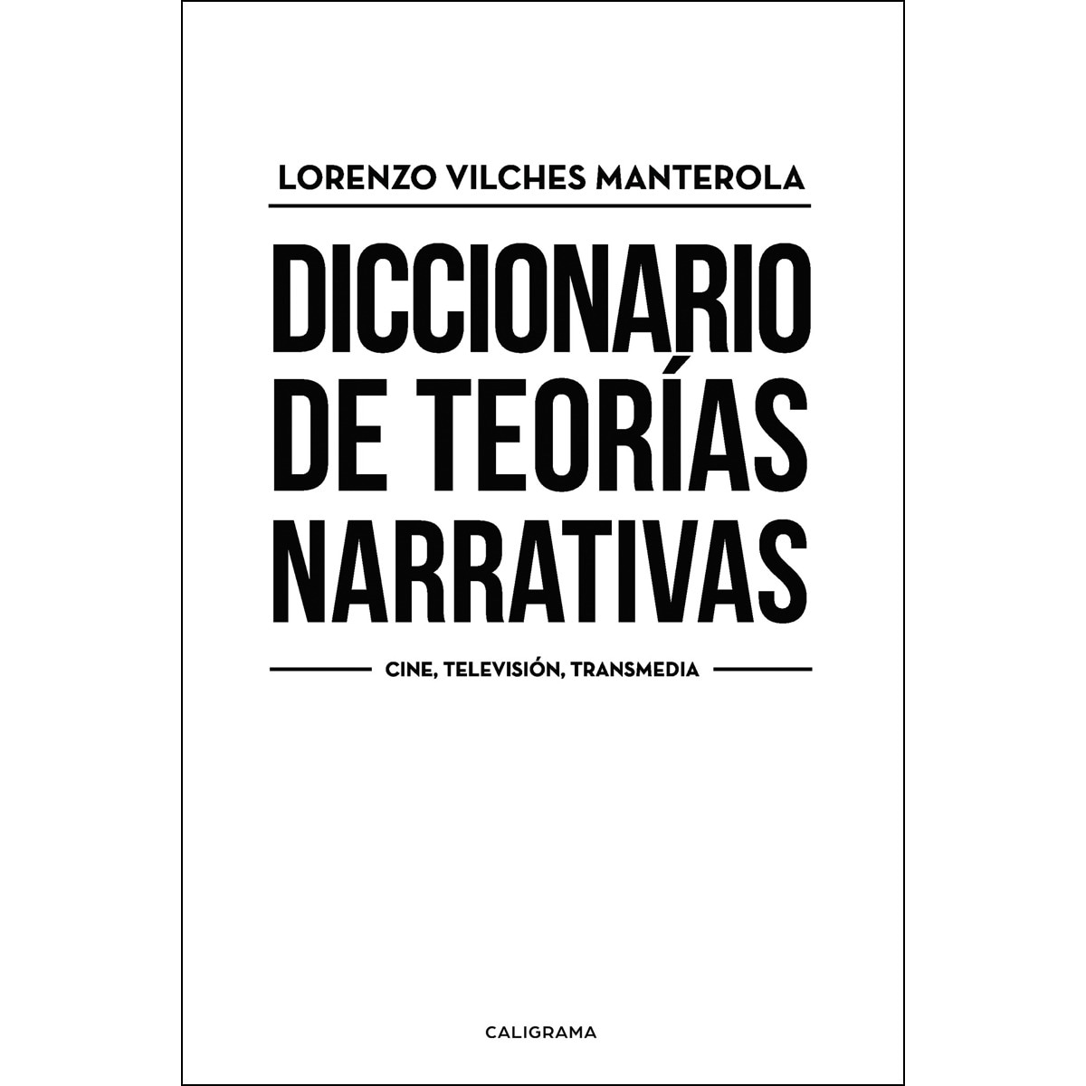 Diccionario de teorías narrativas: Cine, televisión, transmedia(Tapa blanda) 1