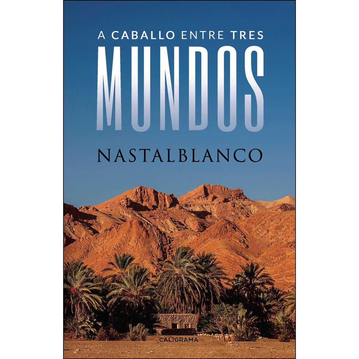 A Caballo Entre Tres Mundos 1