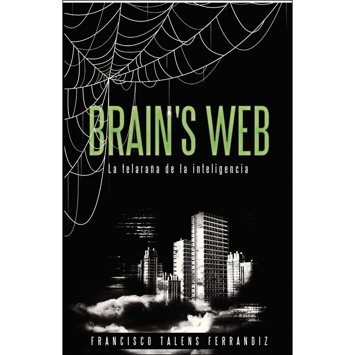 Brains Web. La Telaraña de la Inteligencia": La telaraña de la inteligencia (Capa mole) 1