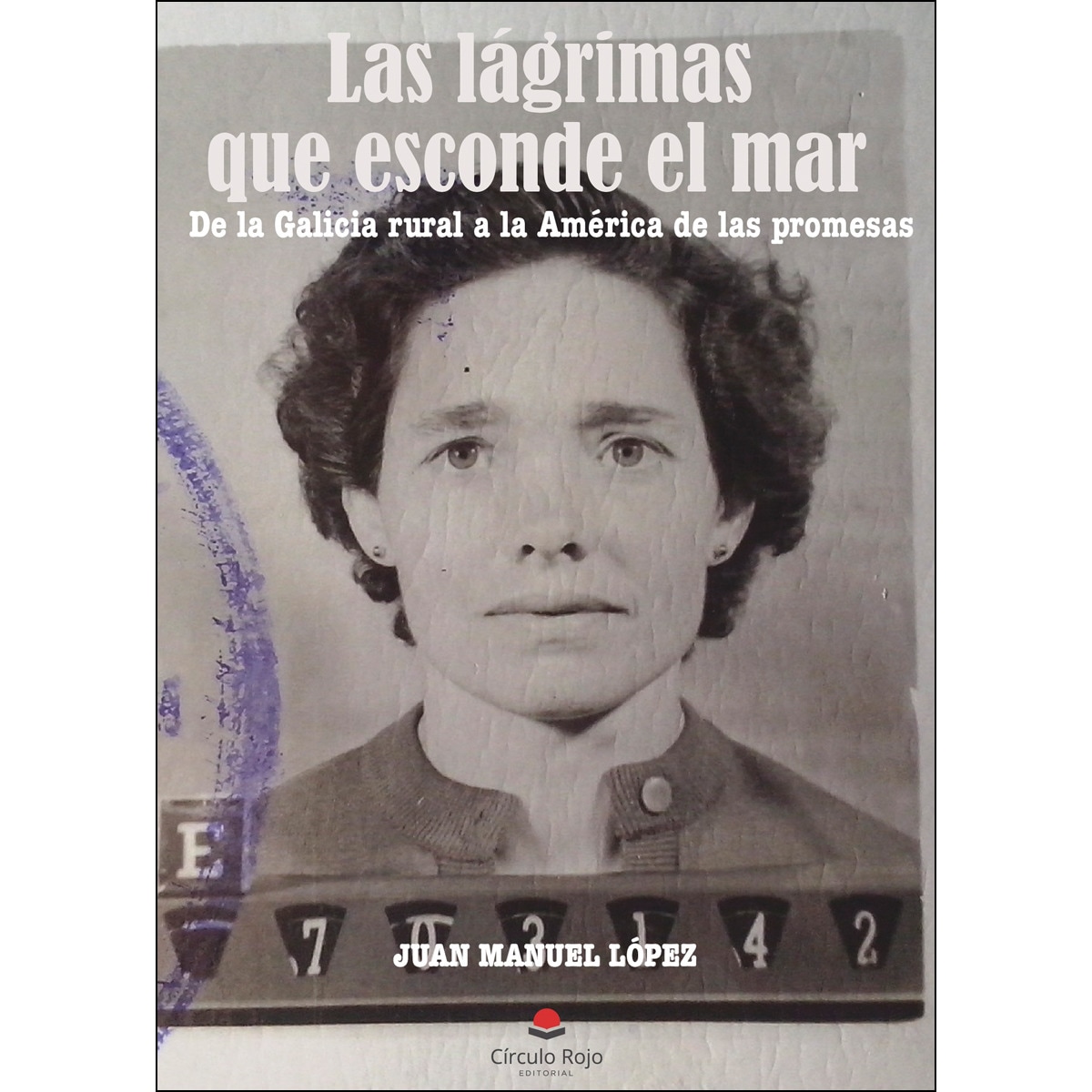Las lágrimas que esconde el mar: De la Galicia rural a la América de las promesas (Capa mole) 1
