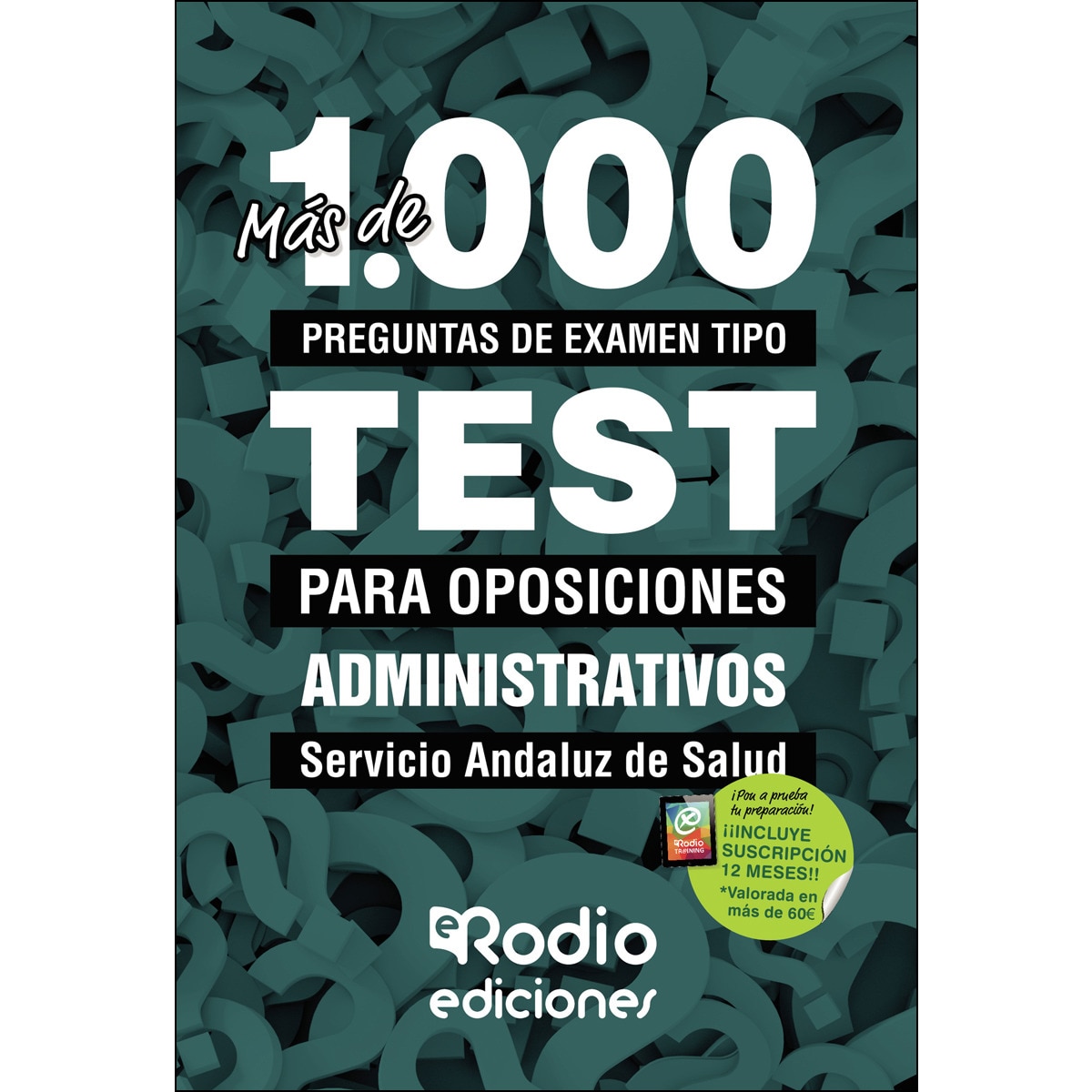 Más de 1.000 preguntas de examen  tipo test para oposiciones. Auxiliares Administrativos. Servicio Andaluz de Salud (Capa mole) 1
