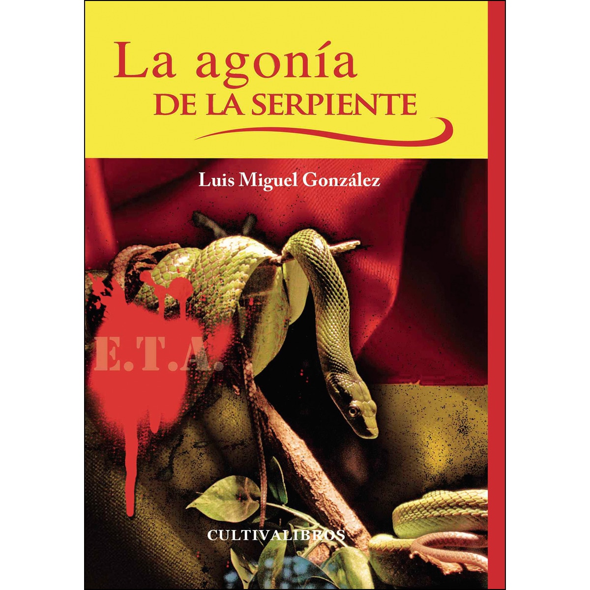 Imagen 0 de La agonía de la serpiente (Tapa blanda)