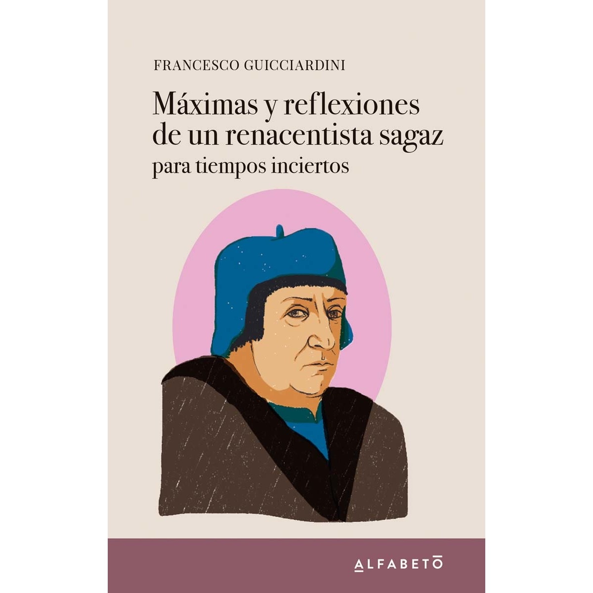 Máximas y reflexiones de un renacentista sagaz: para tiempos inciertos (Capa mole com abas) 1