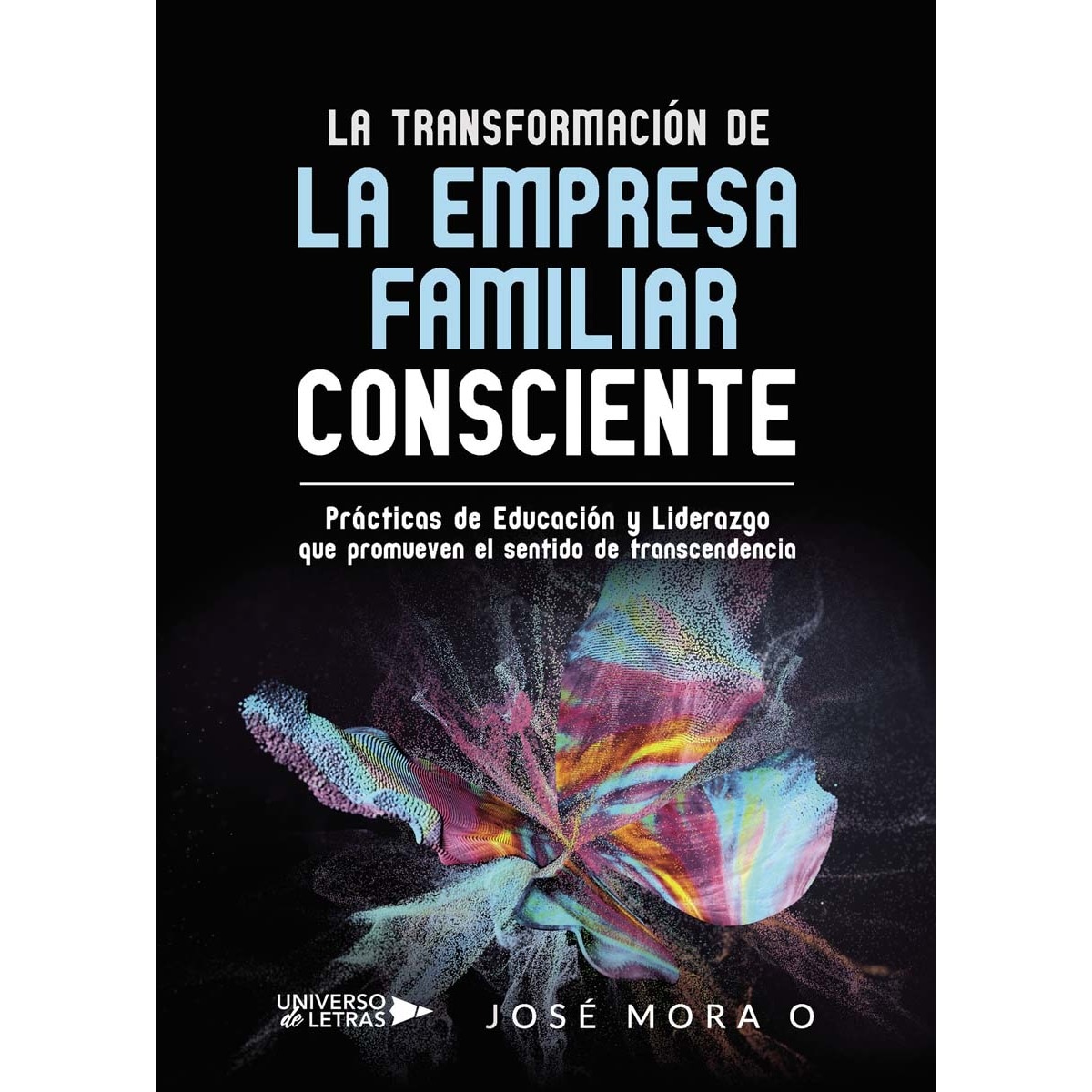 La Transformación de la Empresa Familiar Consciente (Capa mole) 1
