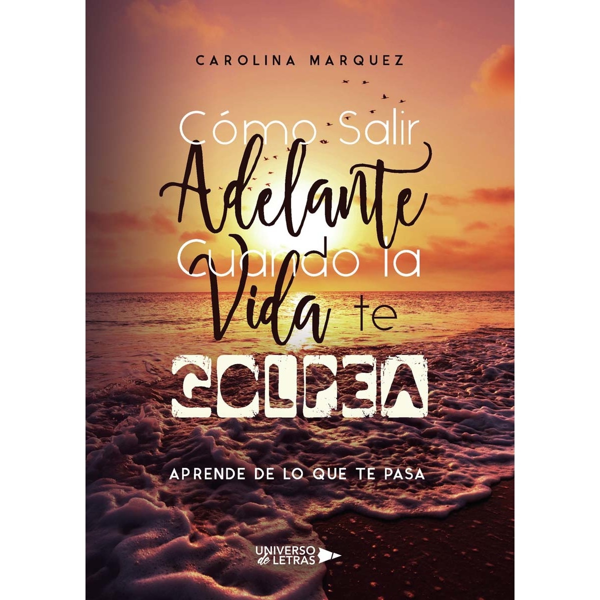 Imagem 0 de Cómo Salir Adelante Cuando la Vida te Golpea (Capa mole)