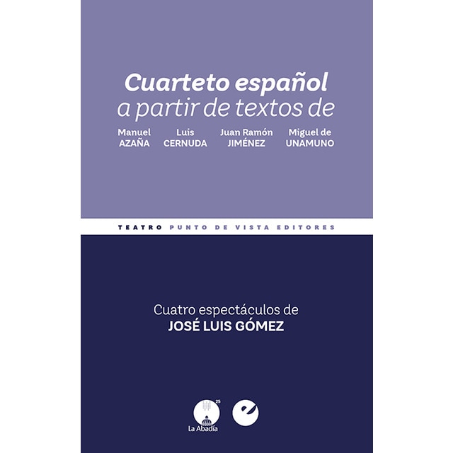 Cuarteto español: A partir de textos de manuel azaña, luis cernuda, juan ramón jiménez y miguel de unamuno(Tapa blanda) 1