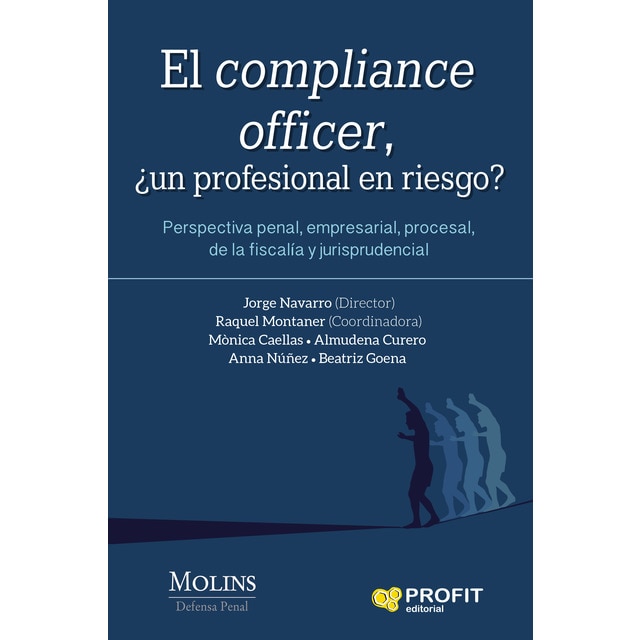 Imagen 0 de El compliance officer: Perspectiva penal, empresarial, procesal, de la fiscalía y jurisprudencial (Tapa blanda)