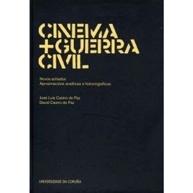 Imagem 0 de Cinema + guerra civil: novos achados: Aproximacións analíticas e historiográficas(Tapa dura)