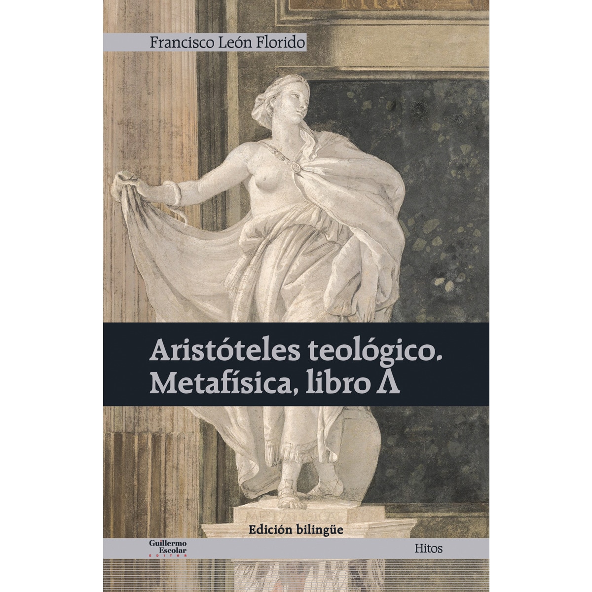 Aristóteles teológico. Metafísica, libro &#x0039b; 1