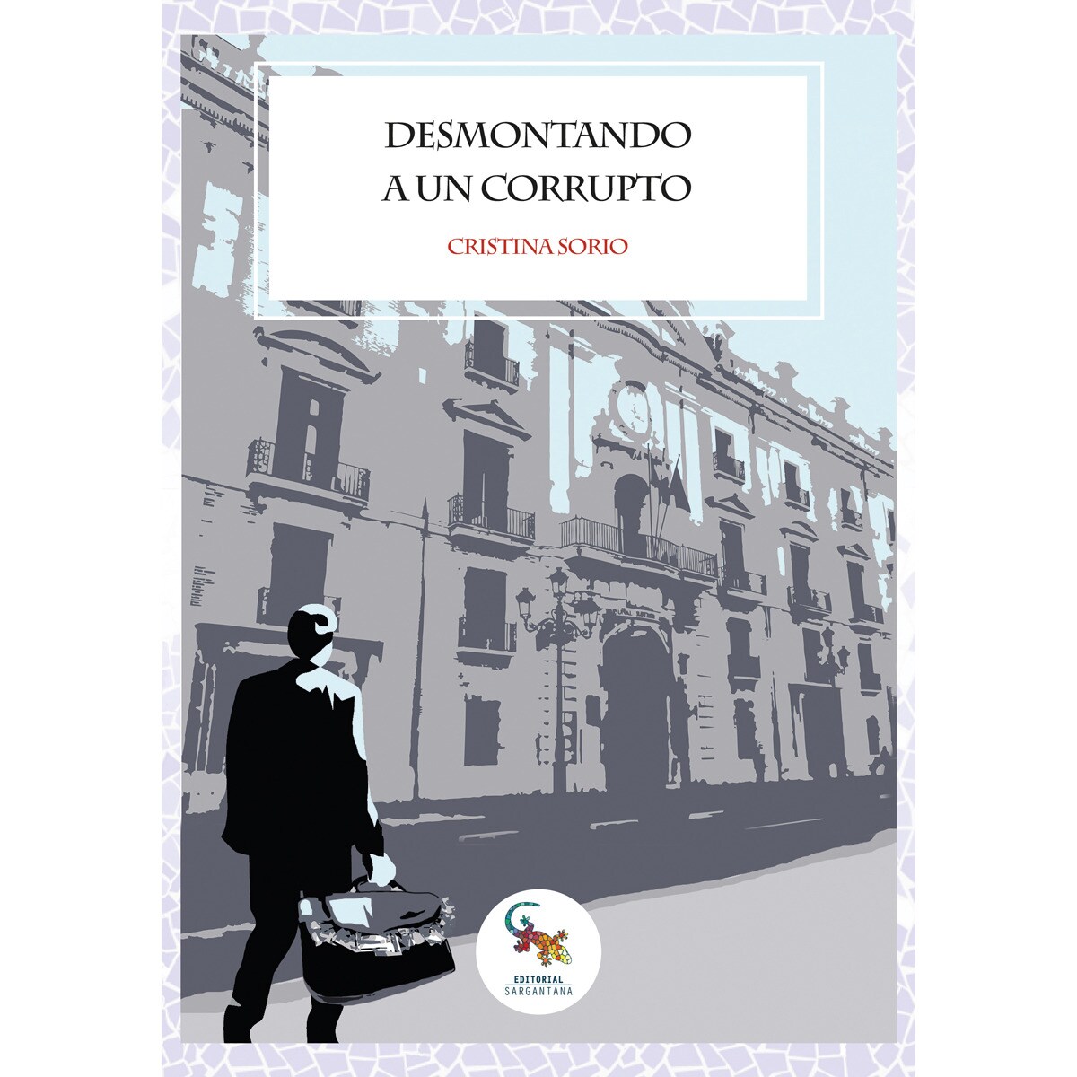 Desmontando A Un Corrupto 1