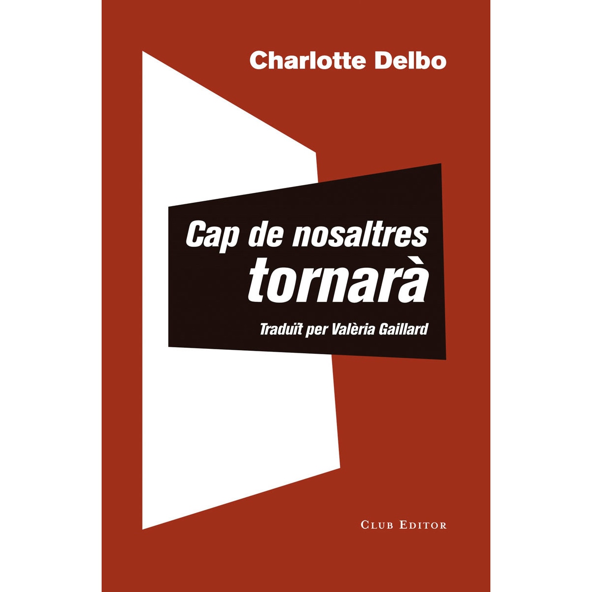 Cap de nosaltres tornarà: seguit d'Un coneixement inútil (Capa mole) 1
