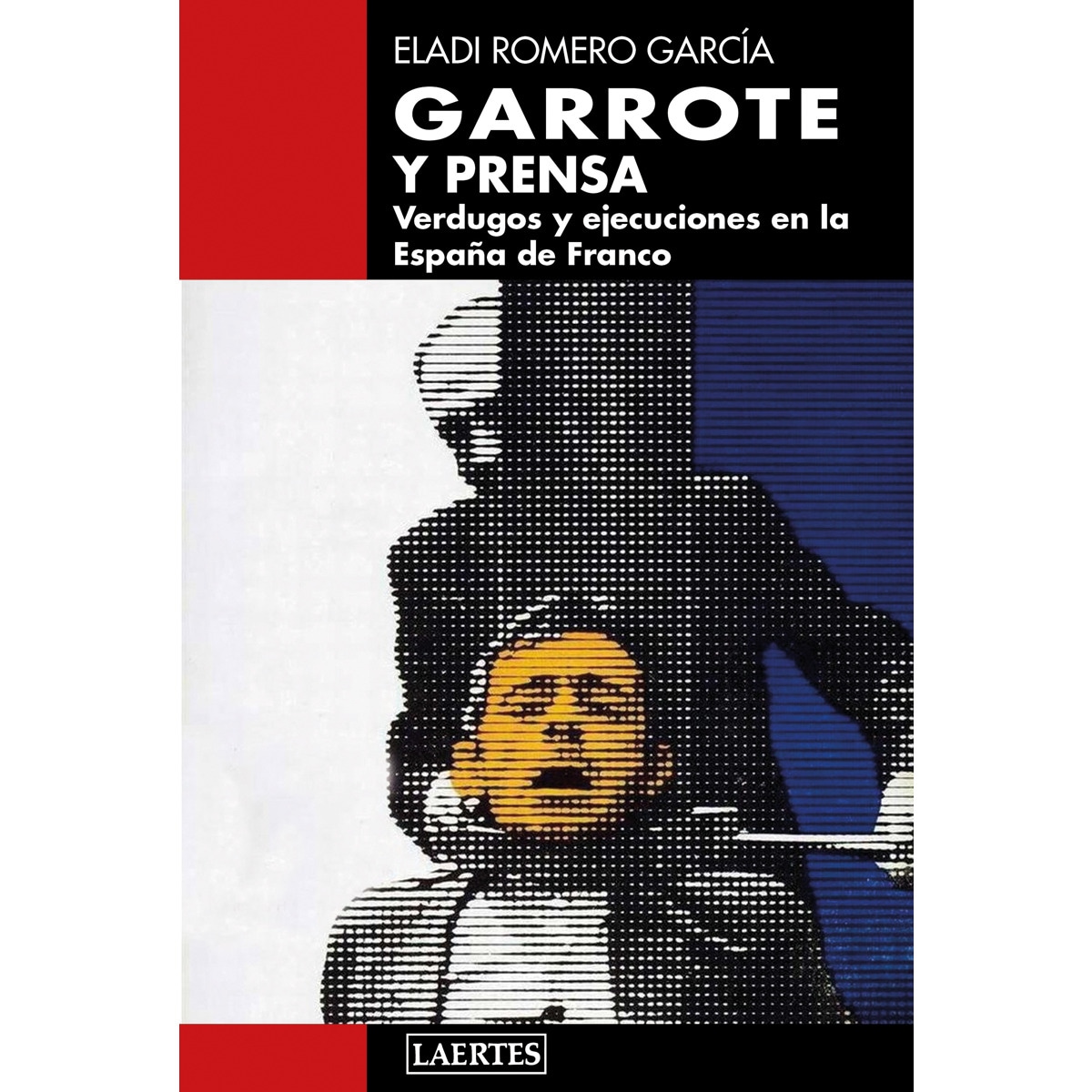 Garrote y prensa: Verdugos y ejecuciones en la España de Franco (Capa mole com abas) 1