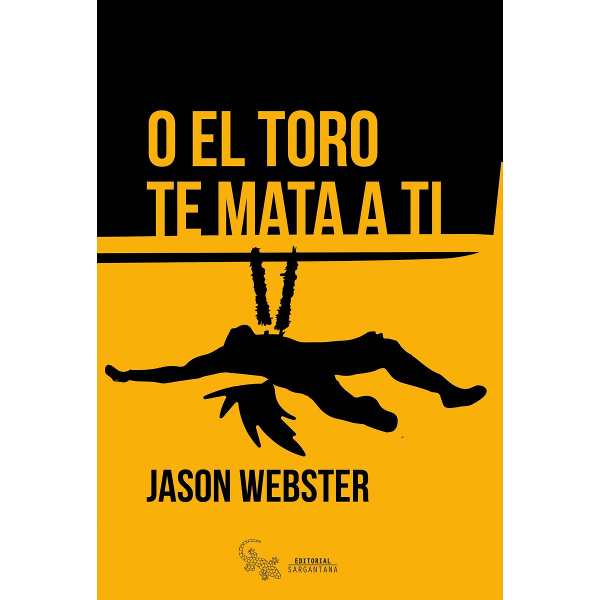 O el toro te mata a ti(Tapa blanda) 1