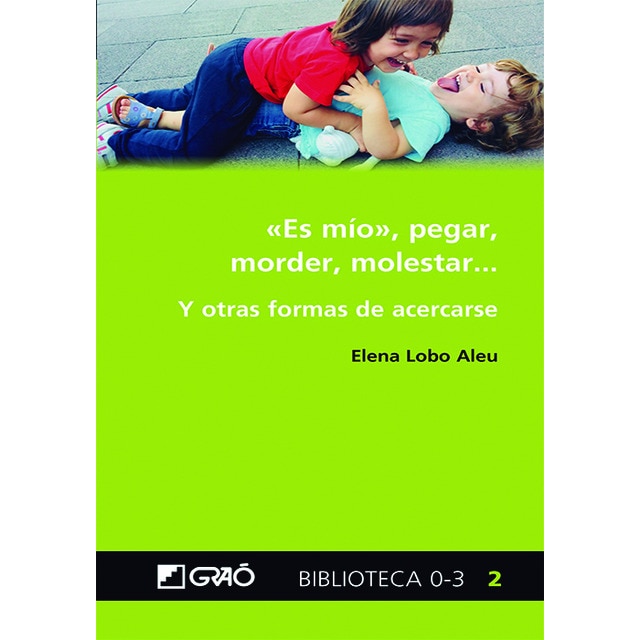 Imagem 0 de "Es mío", pegar, morder y molestar...: Y otras formas de acercarse (Capa mole)