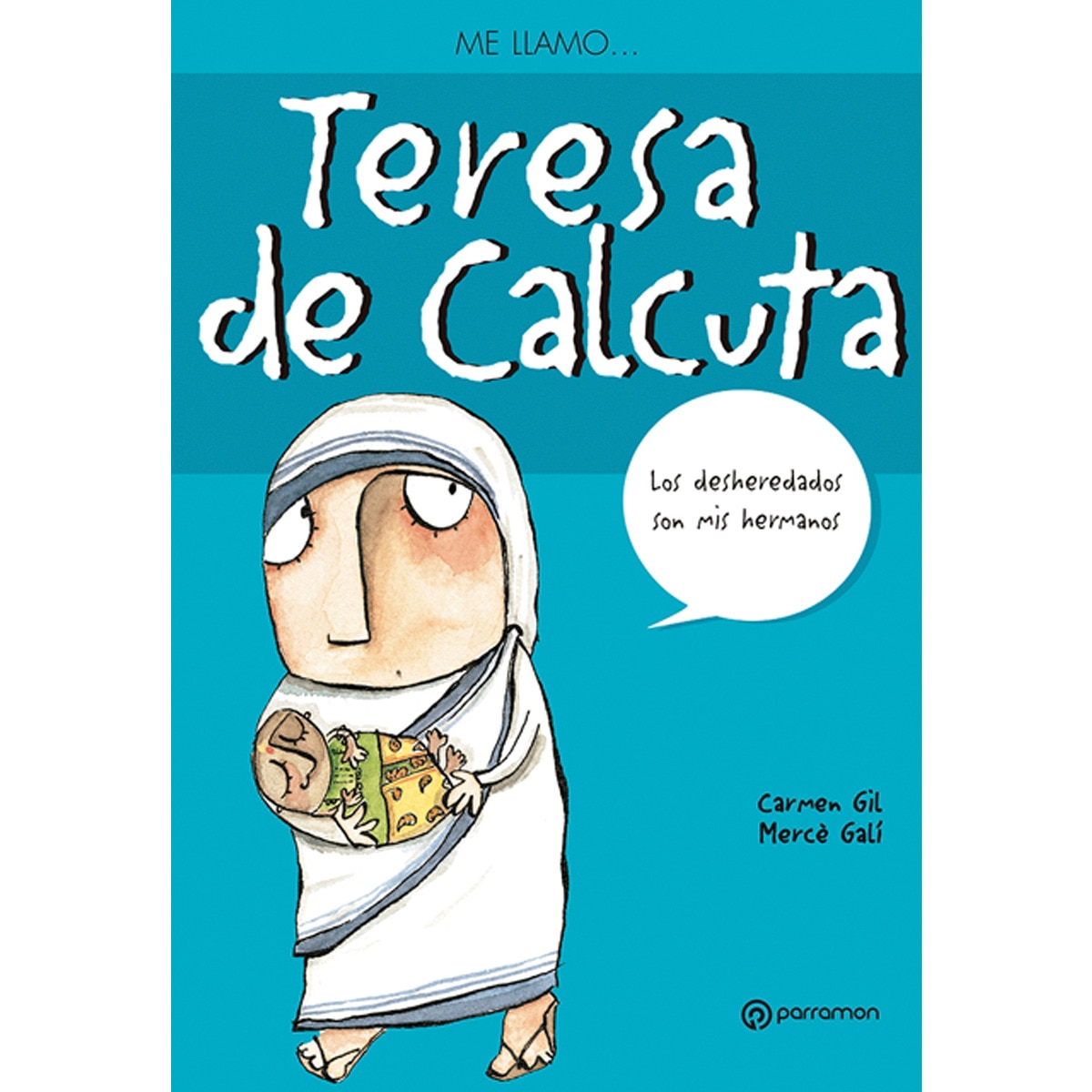 Imagen 0 de Me llamo...Teresa de Calcuta  (Tapa blanda)