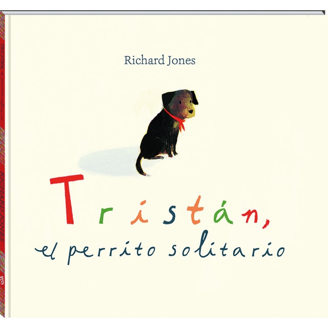 Imagen 0 de Tristán, el perrito solitario (Tapa dura)