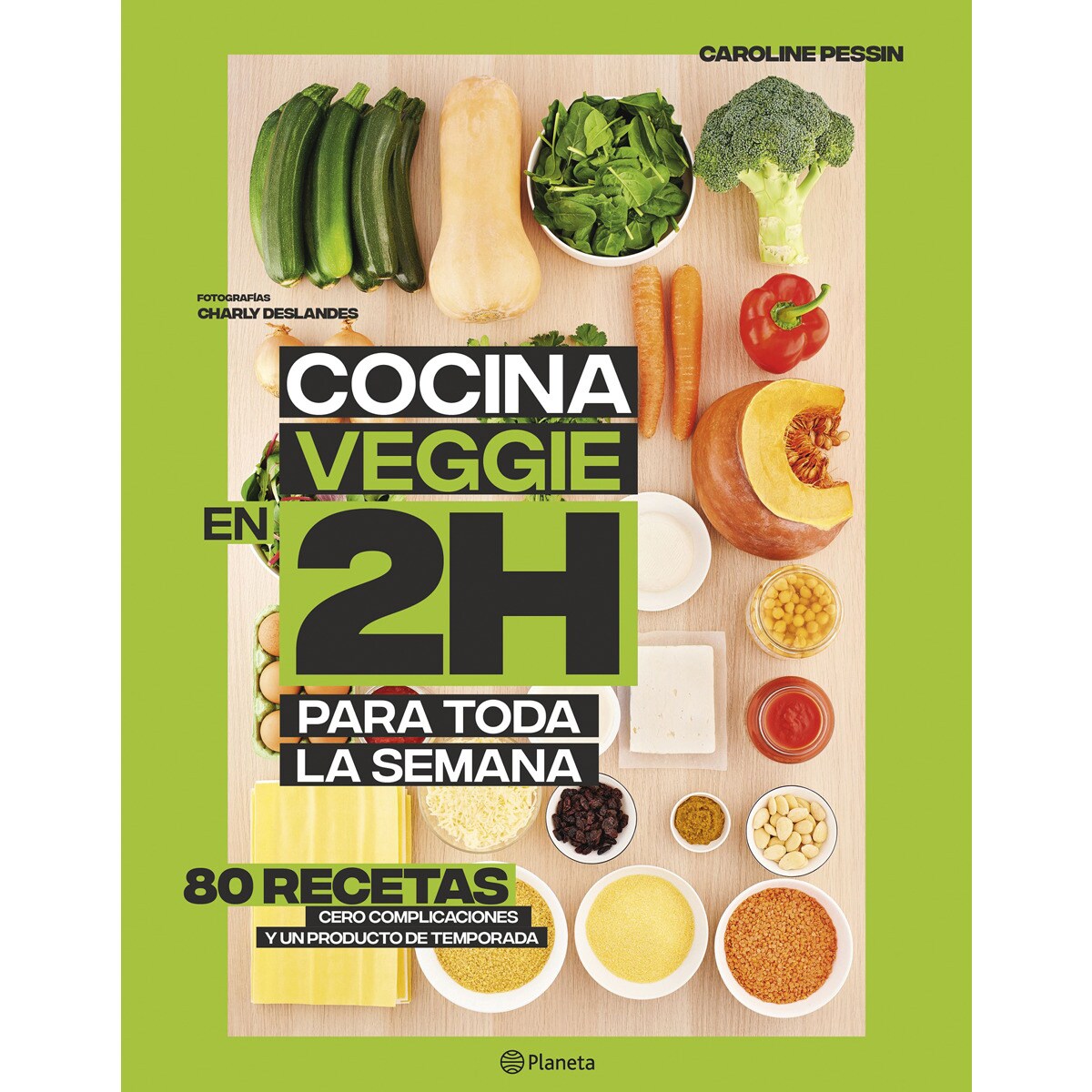 Cocina veggie en 2 horas para toda la semana: La colección bestseller mundial del Batch Cooking. 80 recetas, cero complicac (Tapa blanda con solapas) 1
