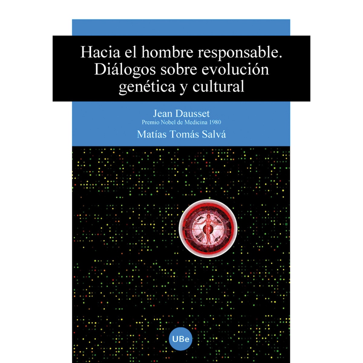 Imagem 0 de Hacia el hombre responsable. Diálogos sobre evolución genética y cultural. (Tapa blanda)