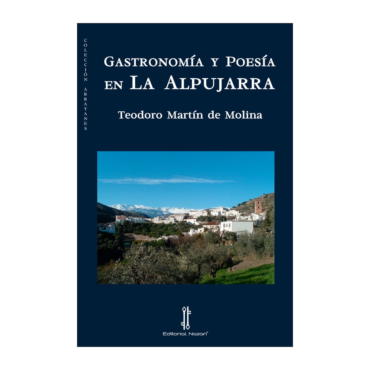 Imagem 0 de Gastronomía y poesía en la alpujarra(Tapa blanda)