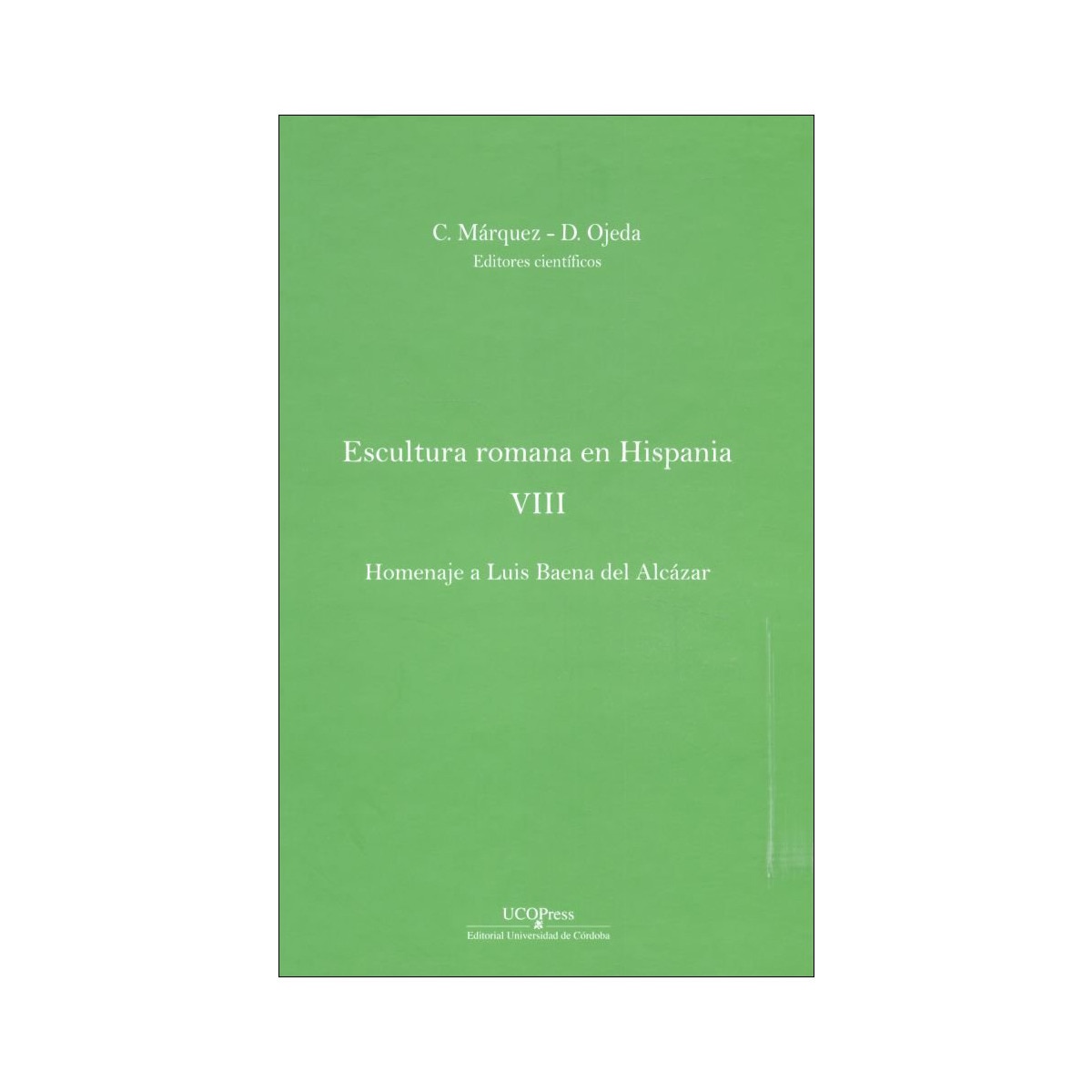 Imagem 0 de Escultura romana en hispania viii. Homenaje a luis baena del alcázar(Tapa dura)