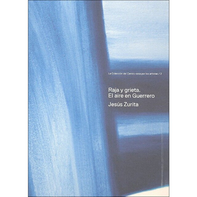 Imagem 0 de Raja y grieta. El aire en guerrero: Jesús zurita(Tapa blanda)