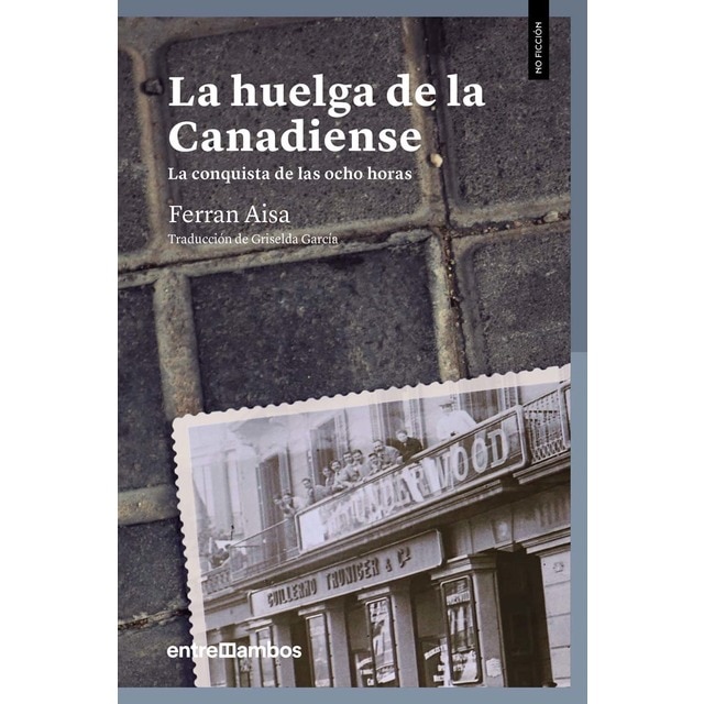 Imagem 0 de La huelga de la canadiense: La conquista de las ocho horas(Tapa blanda)
