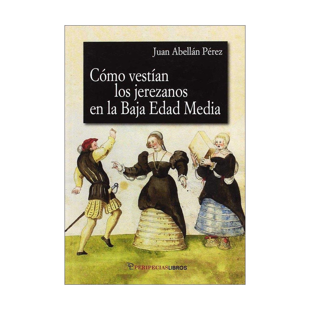 Imagem 0 de Como vestían los jerezanos en la baja edad media(Tapa blanda)