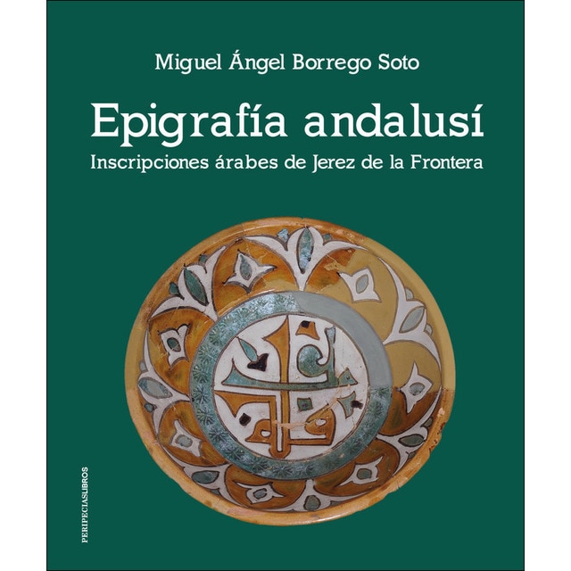 Imagem 0 de Epigrafía andalusí: Inscripciones árabes de jerez de la frontera(Tapa blanda)