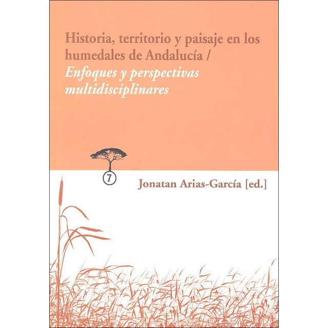 Imagem 0 de Historia, territorio y paisaje en los humedales de andalucía(Tapa blanda)
