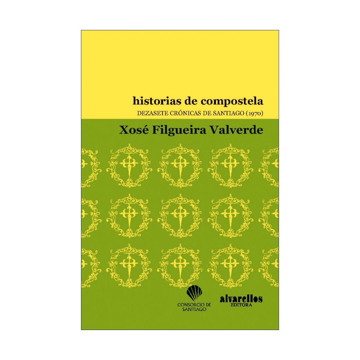 Historias de compostela: Dezasete crónicas de santiago (1970) 1