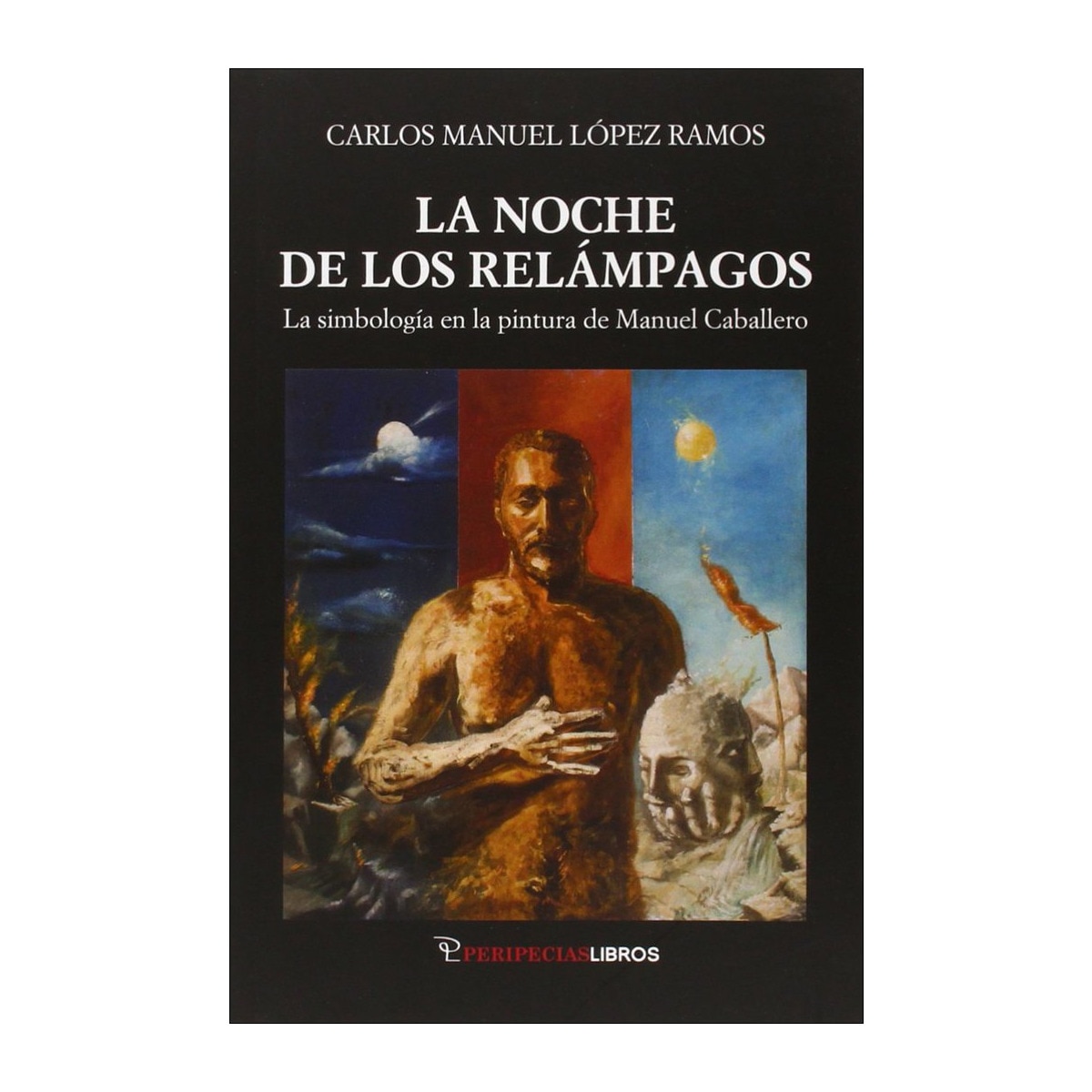 Imagem 0 de La noche de los relámpagos: La simbología en la pintura de manuel caballero(Tapa blanda)