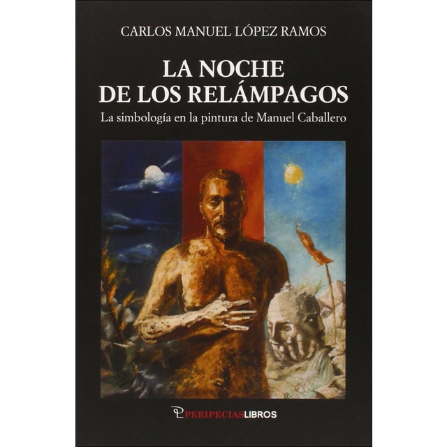 Imagem 0 de La noche de los relámpagos: La simbología en la pintura de manuel caballero(Tapa blanda)