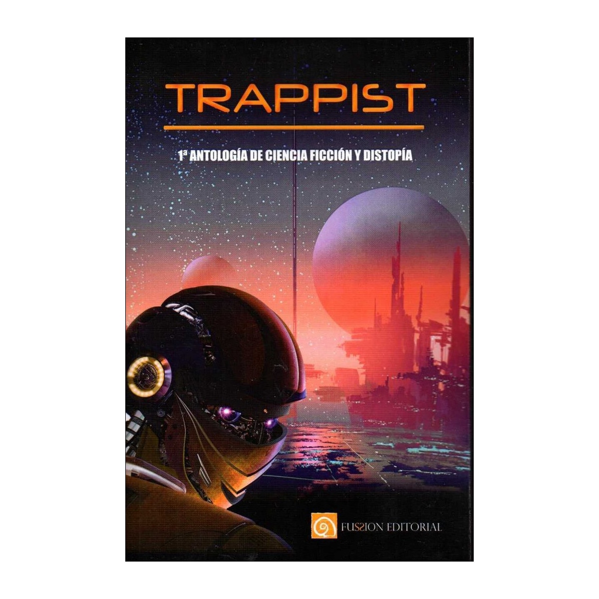 Imagem 0 de Trappist. 1ª antologia de ciencia ficcion y distop