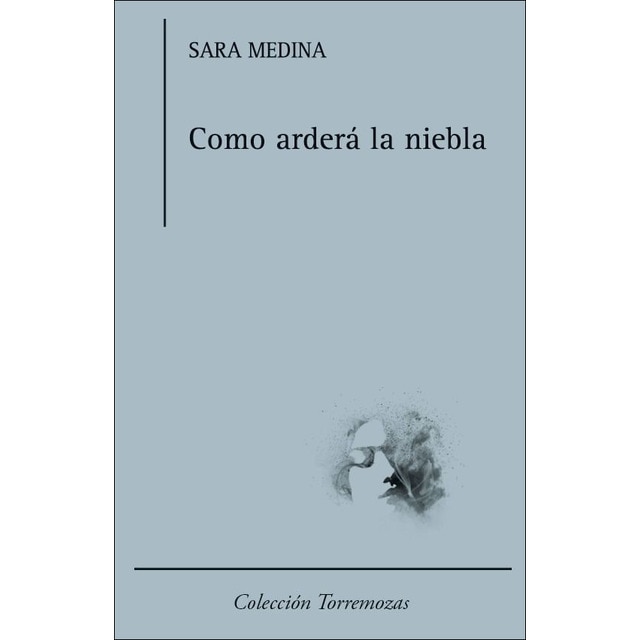 Como arderá la niebla(Tapa blanda) 1