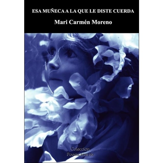 Esa muñeca a la que diste cuerda 1