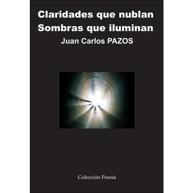 Claridades que nublan sombras que iluminan 1