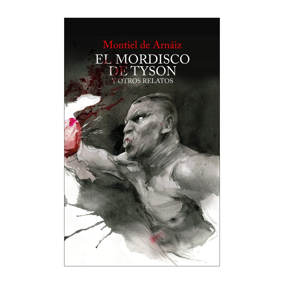 Imagem 0 de El mordisco de tyson y otros relatos(Tapa blanda)