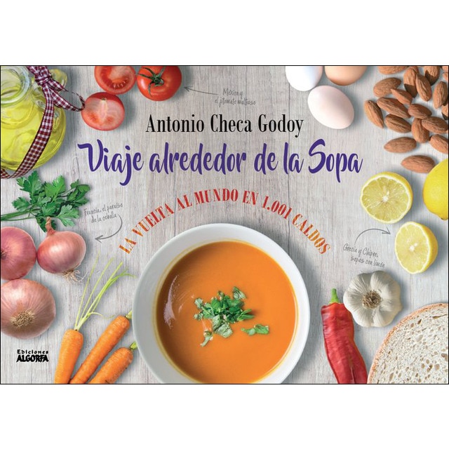 Imagem 0 de Viaje alrededor de la sopa: La vuelta al mundo en 1. 001 caldos(Tapa blanda)