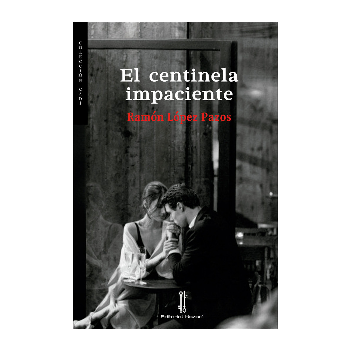 El centinela impaciente(Tapa blanda) 1