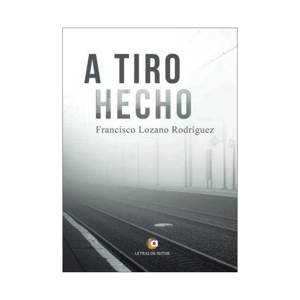 A tiro hecho(Tapa blanda) 1
