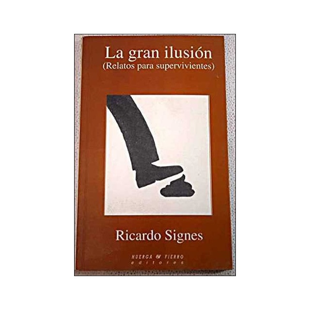 La gran ilusión (relatos para supervivientes) 1
