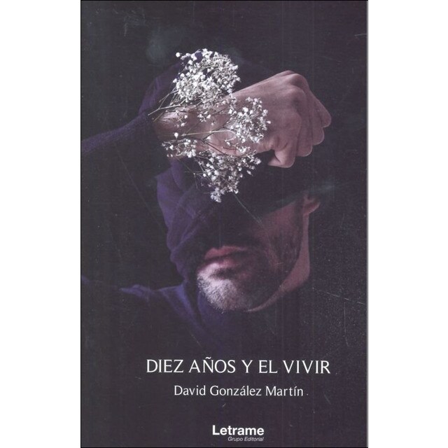 Diez años y el vivir(Tapa blanda) 1