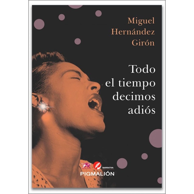 Todo el tiempo decimos adios 1