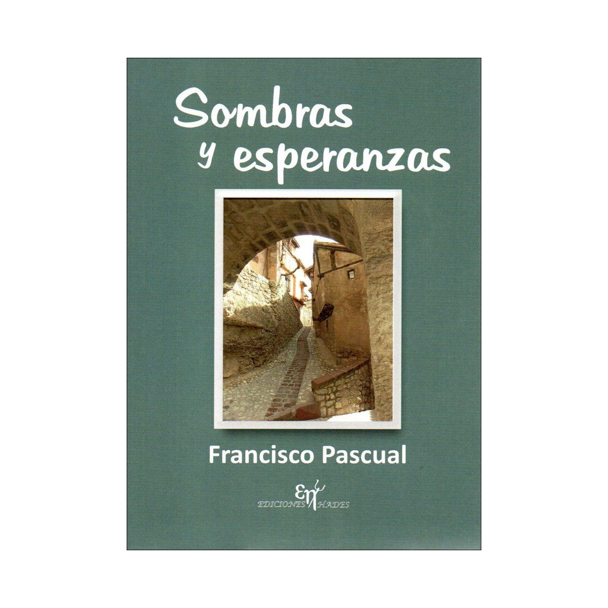 Sombras y esperanzas (Capa mole com abas) 1