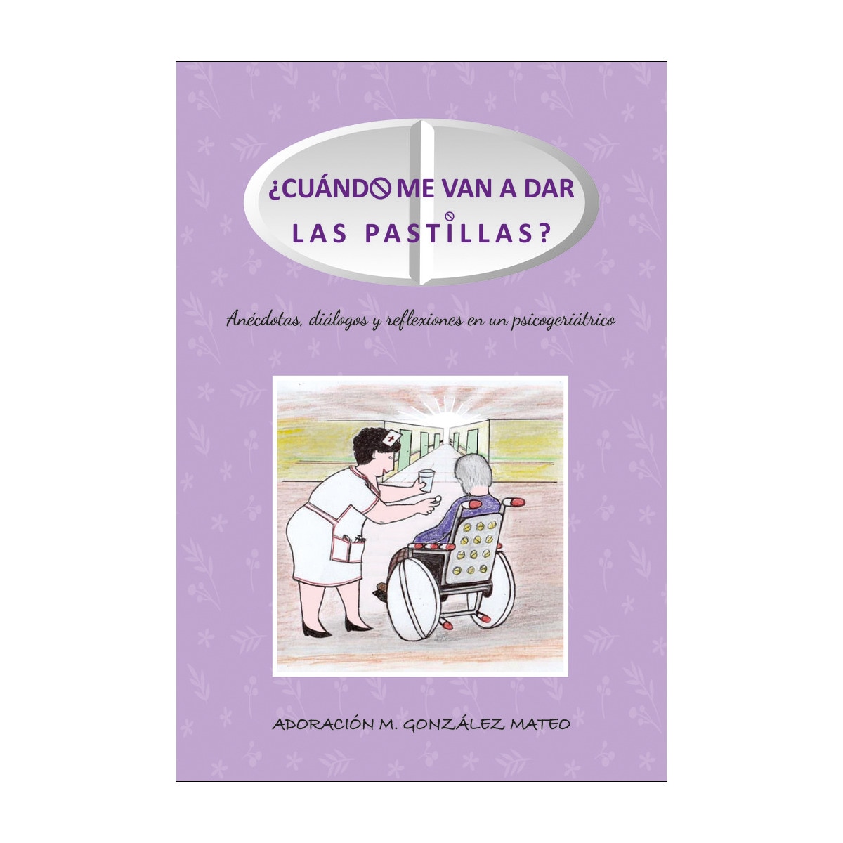 ¿cuándo me van a dar las pastillas?(Tapa blanda) 1